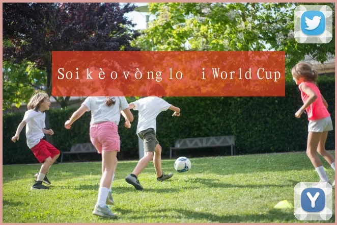 Soi kèo vòng loại World Cup