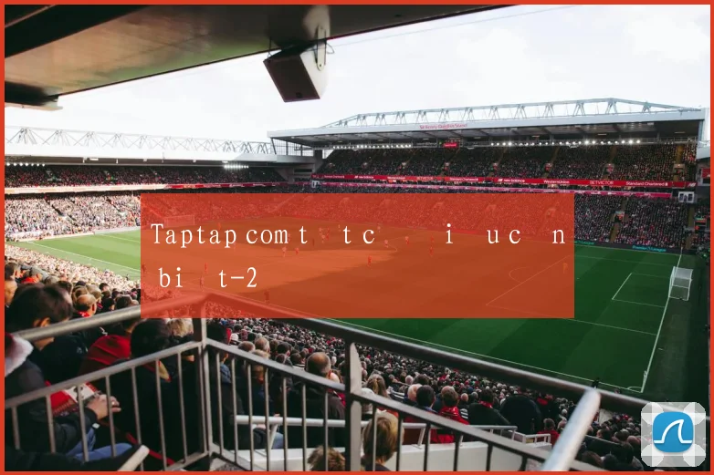 Taptap com tất cả điều cần biết